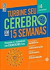 Capa do livro Turbine Seu Cerebro Em 15 Semanas 4, Varios