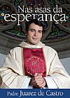 Capa do livro Nas asas da esperança, Juarez de Castro