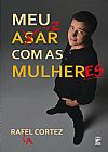 Capa do livro Meu azar com as mulheres, Rafael Cortez