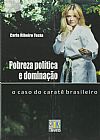 Capa do livro Pobreza Politica e Dominação, Carla Ribeiro Testa