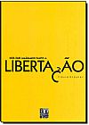 Capa do livro N�s que Am�vamos Tanto a Liberta��o, Flavio Brayner