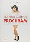 Capa do livro Mulheres Solteira Procuram, Pitty Webo
