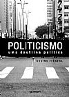 Capa do livro Politicismo: Uma Doutrina Política, Rubens Ferneda