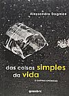 Capa do livro Das Coisas Simples da Vida e Outras Crônicas, Alessandro Dogman
