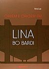 Capa do livro Ordem e Origem em Lina Bo Bard, Vera Luz