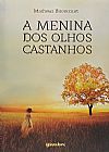 Capa do livro Menina dos Olhos Castanhos, A, Matheus Bitencourt