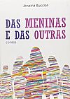 Capa do livro Das Meninas e das Outras: Contos, Janaína Buccioli