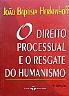 Capa do livro Direito Processual e o Resgate do Humanismo, Jo�o Baptista Herkenhoff