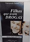 Capa do livro Filhos que usam Drogas, Fernando Sielski