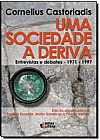 Capa do livro Sociedade � Deriva, Uma: Entrevistas e Debates - 1974 - 1997, CASTORIADIS