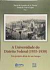 Capa do livro Universidade do Distrito Federal (1935 - 1939), A, Maria de Lourdes de A. F�vero