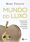 Capa do livro Mundo do Luxo, Mark Tungate