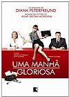 Capa do livro Uma manh� gloriosa, Diana Peterfreund