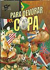 Capa do livro Para Devorar a Copa, V�rios Autores