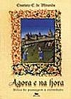 Capa do livro Agora e na Hora. Ritos de Passagem � Eternidade, Evaristo Eduardo de Miranda