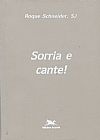 Capa do livro Sorria e cante!, Roque Schneider