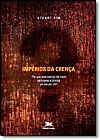 Capa do livro Imp�rios da Cren�a: Por Que Precisamos de Mais Ceticismo e D�vida no S�culo Xxi?, Stuart Sim