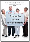 Capa do livro Educação Para a Terceira Idade, Maria Lúcia Marcondes Carvalho Vasconcelos