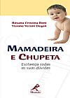 Capa do livro Mamadeira e chupeta, Viviane Veroni Rosana Cristina; Degan