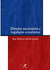 Capa do livro Direito societ�rio e regula��o econ�mica, Ruy Pereira Camilo Junior