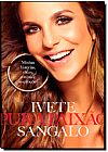 Capa do livro Pura Paix�o: Minhas Hist�rias, Dicas, Rotinas e Inspira��es, Ivete Sangalo