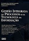 Capa do livro Gest�o Integrada De Processos E Da Tecnologia Da Informa��o( LIVRO COM CARIMBO), Roberto Gilioli Fernando Jos� Barbin; Rotondaro