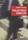 Capa do livro TRAJETORIA REBELDE, PEDRO VIEGAS