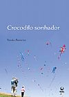 Capa do livro CROCODILO SONHADOR, Jodette Amorim