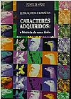 Capa do livro Caracteres Adquiridos. A História de Uma Ideia, Luzia Aurelia Castaneda