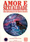 Capa do livro Amor e Sexualidade - Uma Exploração de Vênus e Marte, Vários Autores