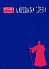 Capa do livro A �pera na R�ssia, Lauro Machado Coelho