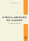Capa do livro Circularidade da ilus�o: e outros texto, Affonso Avila