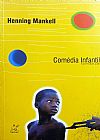 Capa do livro Comedia Infantil, Henning Mankell