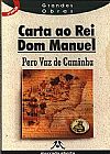 Capa do livro Carta Ao Rei Dom Manuel, Pero Vaz de Caminha