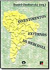Capa do livro Investimentos Externos no Mercosul, CHUDNOVSKY (ORG.)