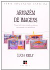 Capa do livro Armazem de Imagens, Lucia Reily