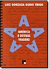 Capa do livro América e Outras Viagens, Maria Helena Bueno Trigo