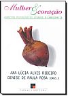 Capa do livro Mulher e Coração: Aspectos Psicológicos Ligados à Cardiopatia - Coleção Catálogo Geral, Ana Lúcia A. Ribeiro | Denise de Paula Rosa