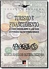 Capa do livro Turismo e Financiamento: O Caso Brasileito à Luz das Experiências Internacionais - Coleção Turismo, Márcia Maria de Oliveira Bezerra
