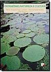 Capa do livro Patrimônio, Natureza e Cultura - Coleção Catálogo Geral, Maria Tereza Luchiari | Heloisa Bruhns | Célia Serrano