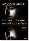 Capa do livro Fernando Pessoa: O Espelho e a Esfinge, Massaud Mois�s