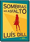 Capa do livro Sombras no Asfalto, Luis Dill