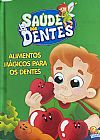Capa do livro Sa�de dos dentes: Alimentos m�gicos para os dentes, Diversos Diversos