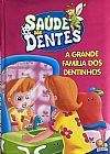 Capa do livro Saúde dos dentes: A grande família dos dentinhos, Diversos Diversos