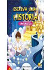 Capa do livro Escreva uma História...Fantástica, Desire of Prints (Bap Educare)