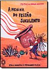 Capa do livro Menina do Feijão Suculento, A - Coleção Jeitos de Mudar o Mundo, Stela Barbieri