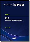 Capa do livro Conhecimento de Transporte Eletrônico de Cargas: Cte - Vol.5 - Coleção Sped, Newton Oller de Mello