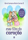 Capa do livro Meu filho do coração, Kevin Kevin; Leman II