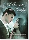 Capa do livro Guardi� do Tempo, Alexandra Monir