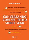 Capa do livro Conversando com seu filho adolescente sobre sexo, Marcos Ribeiro